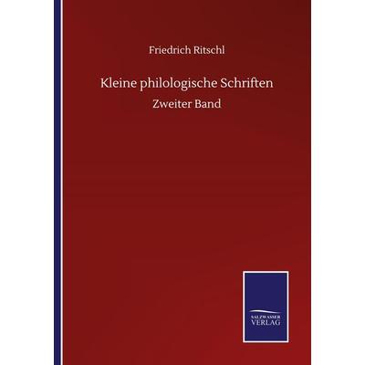 Kleine philologische Schriften, Taschenbuch von Friedrich Ritschl, Outlook, 978-3-7525-1196-3
