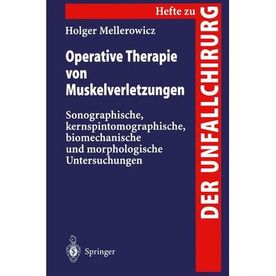 Operative Therapie von Muskelverletzungen, Taschenbuch von Holger Mellerowicz, Springer Berlin, 978-3-540-61227-8