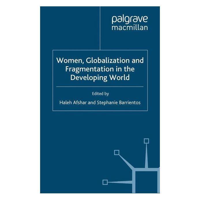 Springer Women, Globalization and Fragmentation in the Developing World (Englisch, Softcover, H. Afshar, S. Barrientos) (55806867)