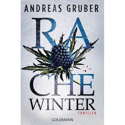 Rachewinter, Taschenbuch von Andreas Gruber, Goldmann, 978-3-442-48655-7