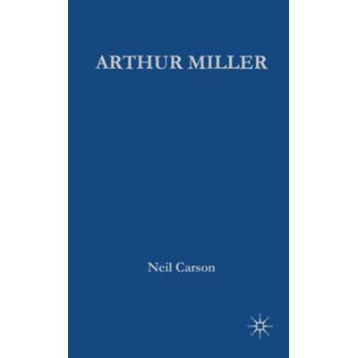 Arthur Miller, Gebundene Ausgabe von Neil Carson, Macmillan Education Elt, 978-0-230-50717-3