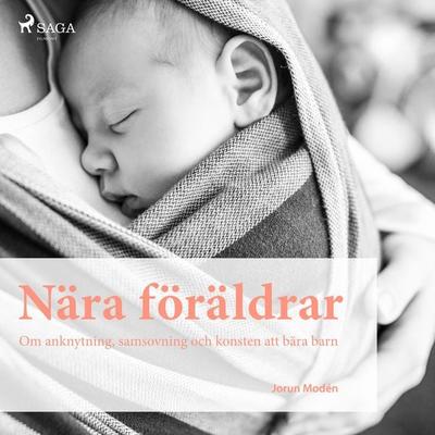 Nära föräldrar - Jorun Modén, Audio, 9788711800232