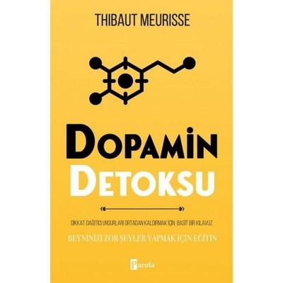 Dopamin Detoksu, Taschenbuch von Thibaut Meurisse, Parola Yayinlari