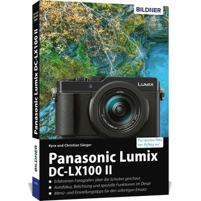 Panasonic Lumix DC-LX 100 II, Taschenbuch von Kyra Sänger,Christian Sänger, Bildner Verlag, 978-3-8328-0337-7
