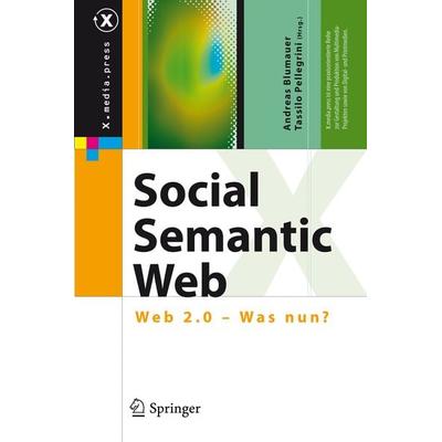 Social Semantic Web, Gebundene Ausgabe von Tassilo Pellegrini,Andreas Blumauer, Springer Berlin, 978-3-540-72215-1