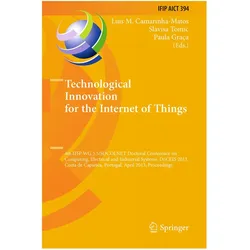 Technological Innovation for the Internet of Things, Fachbücher von Luis M. Camarinha-Matos, Slavisa Tomic, Paula Graca