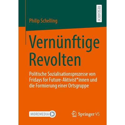 Vernünftige Revolten, Taschenbuch von Philip Schelling, Springer Fachmedien Wiesbaden GmbH, 978-3-658-51207-1