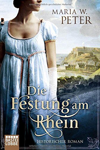 Peter, Maria W. - Die Festung am Rhein: Historischer Roman - Preis vom 19.10.2026 19:33:35 h