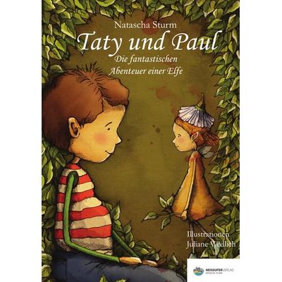 Taty und Paul, Gebundene Ausgabe von Natascha Sturm, Neissuferverlag