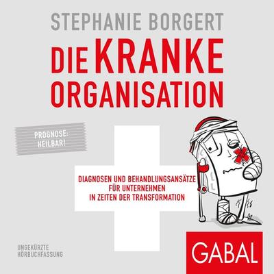 Die kranke Organisation - Stephanie Borgert, Audio, 9783956239489