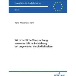 Wirtschaftliche Verursachung versus rechtliche Entstehung bei ungewissen Verbindlichkeiten, Fachbücher von René Alexander Kern