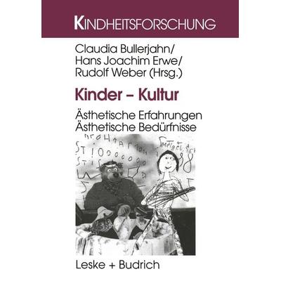 Kinder — Kultur, Taschenbuch von Claudia Bullerjahn,Hans-Joachim Erwe,Rudolf Weber, VS Verlag für Sozialwissenschaften, 978-3-8100-2243-1
