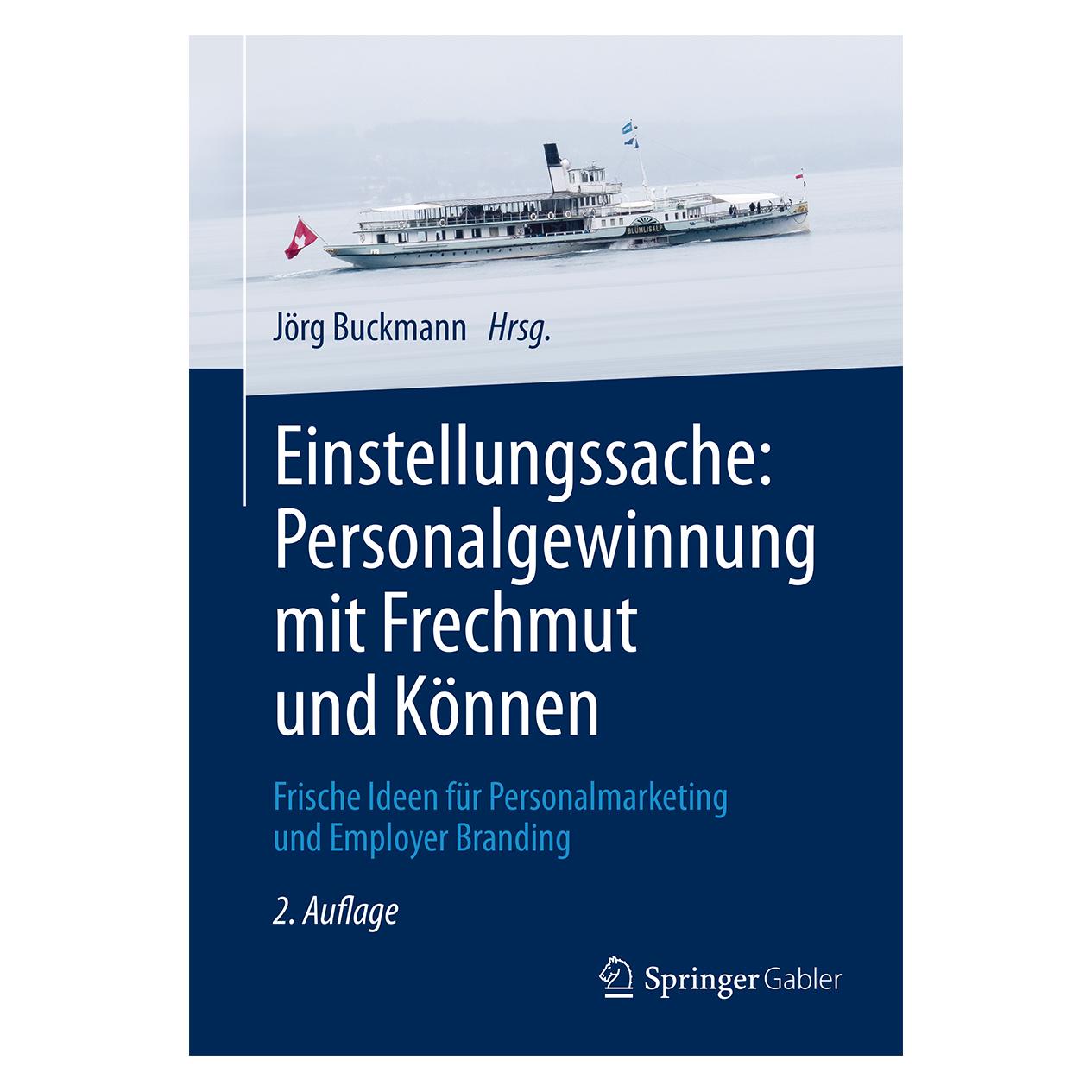 Gabler Einstellungssache: Personalgewinnung mit Frechmut und Können (Deutsch, Hardcover, Jörg Buckmann) (9783658151935)