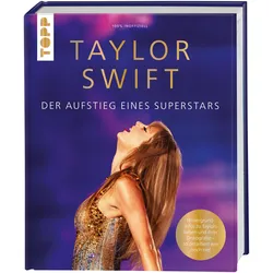 Taylor Swift. Der Aufstieg eines Superstars, Fachbücher von frechverlag