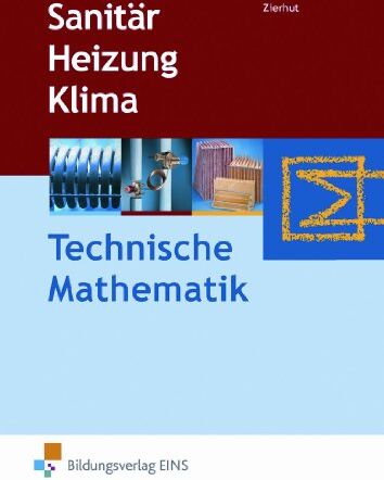 Herbert Zierhut - Sanitär Heizung Klima. Technische Mathematik. Lehr-/Fachbuch - Preis vom 17.10.2026 19:25:27 h