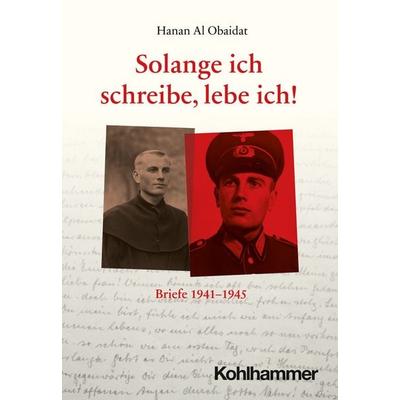 Solange ich schreibe, lebe ich!, Taschenbuch von Hanan Al Obaidat, Kohlhammer, 978-3-17-041014-5