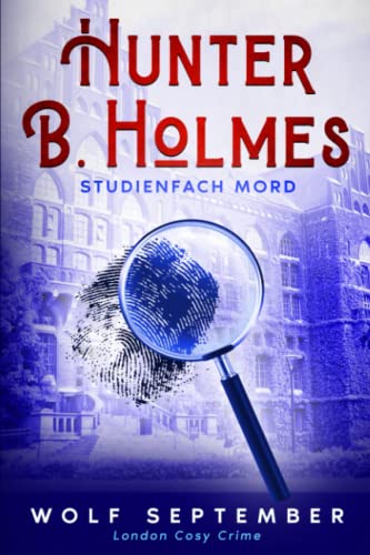 Wolf September - Hunter B. Holmes - Studienfach Mord: London Cosy Crime (London Krimis, Band 1) - Preis vom 13.10.2026 11:25:28 h