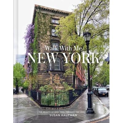 Walk with Me New York, Gebundene Ausgabe von Susan Kaufman, Abrams & Chronicle Books, 978-1-4197-5937-6