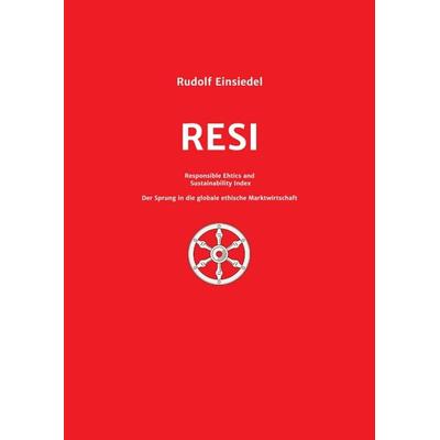 RESI Responsible Ethics and Sustainability Index, Taschenbuch von Rudolf Einsiedel, Tredition, 978-3-347-23577-9