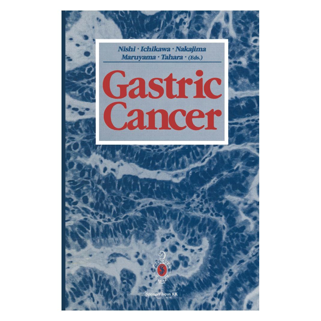 Springer Gastric Cancer (Englisch, Softcover, Eiichi Tahara, Heizaburo Ichikawa, Keiichi Maruyama, Mitsumasa Nishi, Toshifusa Nakajima) (55555331)