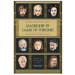 Leadership by Game of Thrones, Fachbücher von Manfred Klapproth, Mark Hübner-Weinhold