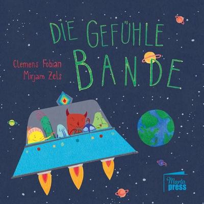 Die Gefühlebande, Gebundene Ausgabe von Clemens Fobian, Marta Press UG (haftungsbeschränkt), 978-3-944442-77-8