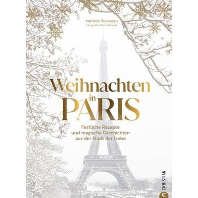 Weihnachten in Paris, Gebundene Ausgabe von Murielle Rousseau, Christian, 978-3-95961-791-8