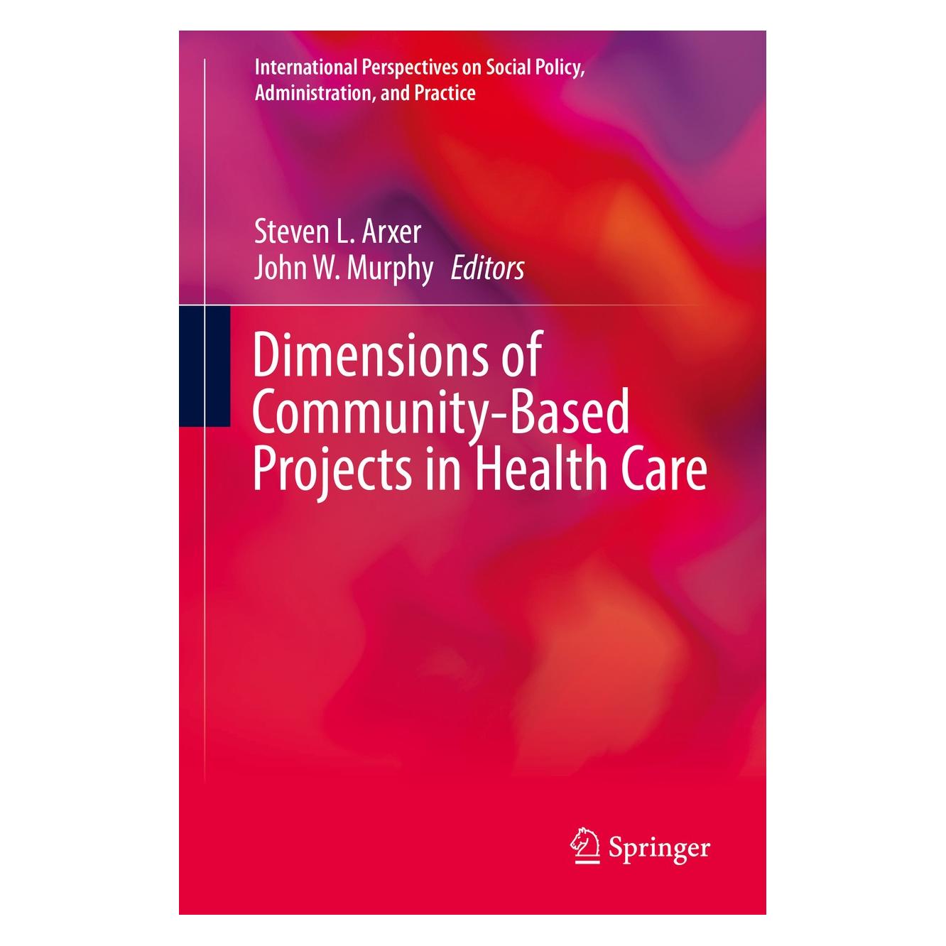 Springer Dimensions of Community-Based Projects (Englisch, Hardcover, John W. Murphy, Steven L. Arxer) (9783319615561)