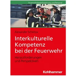 Interkulturelle Kompetenz bei der Feuerwehr, Fachbücher von Alexander Scheitza