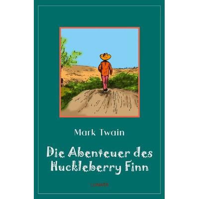 Klassiker der Kinder- und Jugendliteratur / Die Abenteuer des Huckleberry Finn, Taschenbuch von Mark Twain, Epubli, 978-3-7529-7841-4