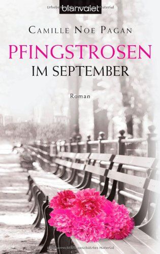 Pagan, Camille Noe - Pfingstrosen im September: Roman - Preis vom 09.10.2026 07:28:09 h