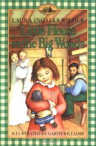 Wilder, Laura Ingalls - Little House in the Big Woods - Preis vom 15.10.2026 23:06:25 h