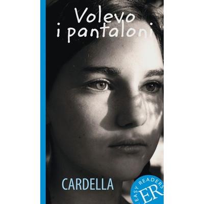 Volevo i pantaloni, Taschenbuch von Lara Cardella, Klett Sprachen GmbH, 978-3-12-565851-6