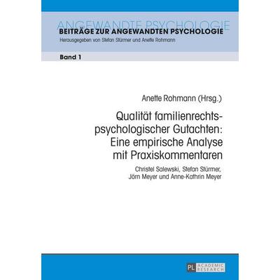 Qualität familienrechtspsychologischer Gutachten: Eine empirische Analyse mit Praxiskommentaren, Taschenbuch von , Peter Lang GmbH, Internationaler
