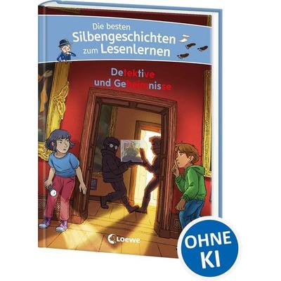 Die besten Silbengeschichten zum Lesenlernen - Detektive und Geheimnisse, Gebundene Ausgabe von , Loewe, 978-3-7432-2586-2