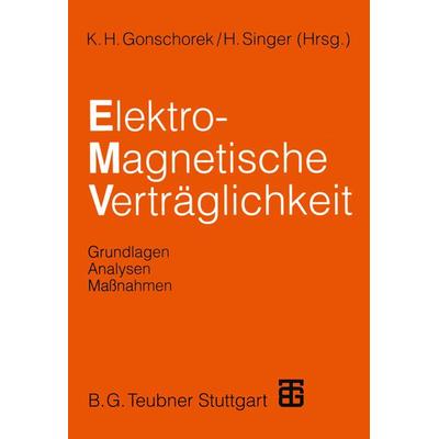 Elektromagnetische Verträglichkeit, Taschenbuch von H. Garbe,Dieter Anke,H.-D. Brüns,B. Deserno,K.-H. Gonschorek, Vieweg & Teubner, 978-3-322-82992-4