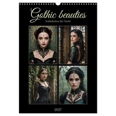 Gothic beauties - Schönheiten der Nacht (Wandkalender 2027 DIN A3 hoch), CALVENDO Monatskalender