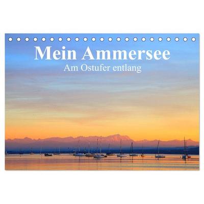 Mein Ammersee - am Ostufer entlang (Tischkalender 2026 DIN A5 quer), CALVENDO Monatskalender