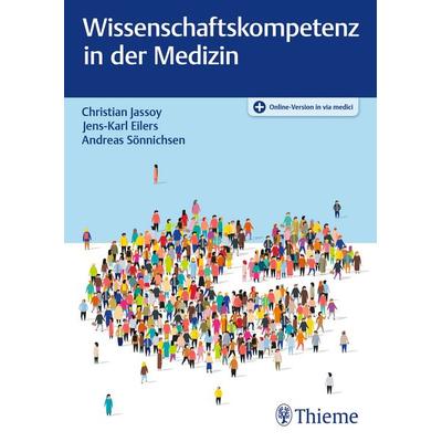 Wissenschaftskompetenz in der Medizin, Set von Christian Jassoy,Jens-Karl Eilers,Andreas Sönnichsen, Thieme, 978-3-13-243209-3
