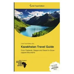 Kazakhstan Travel Guide, Ratgeber