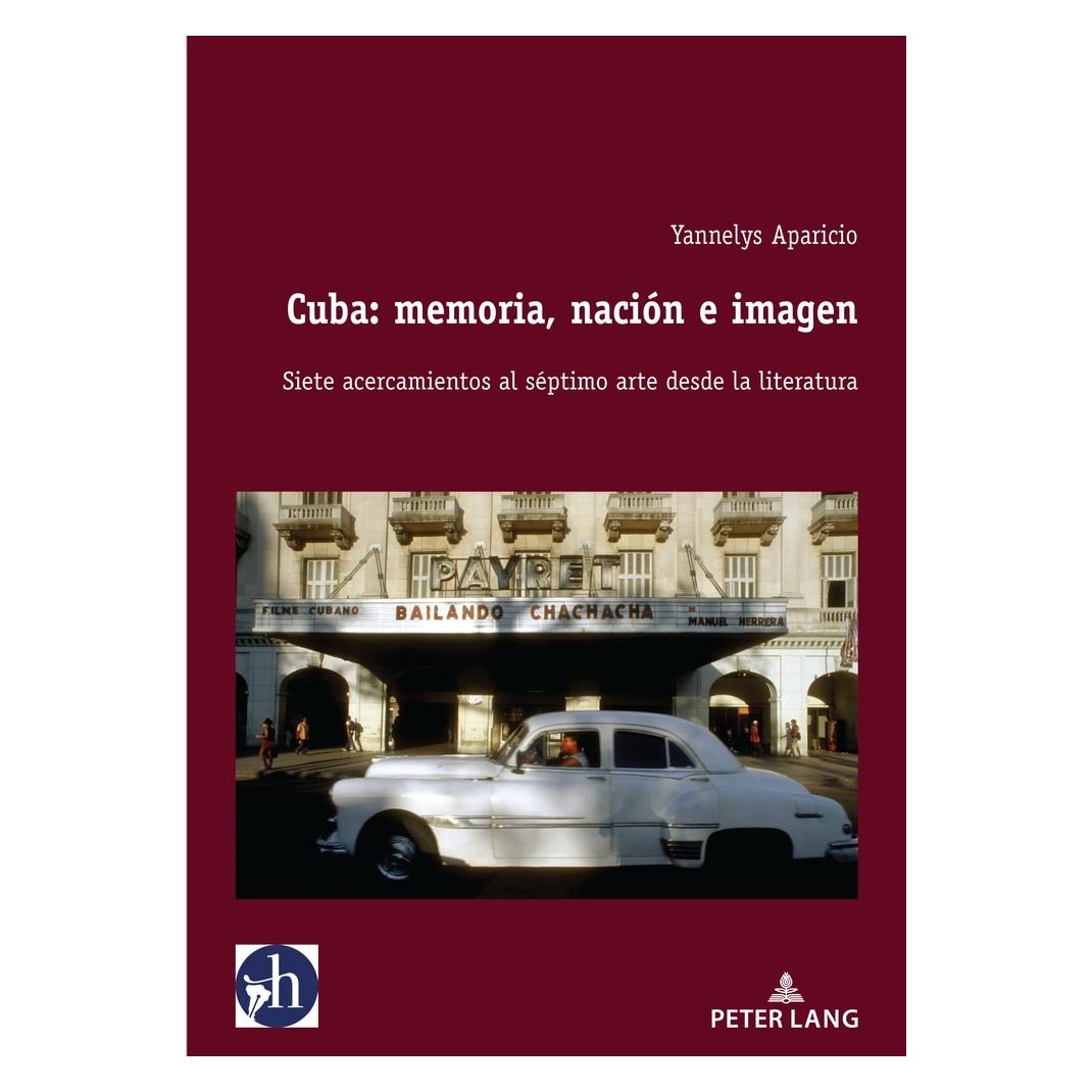 Peter Lang Cuba: memoria, nación e imagen (Spanisch, Softcover, Yannelys Aparicio) (56194446)