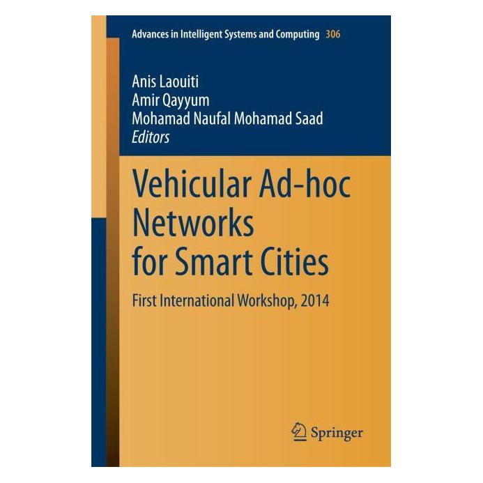 Springer Vehicular Ad-hoc Networks for Smart Cities (Englisch, Softcover, Amir Qayyum, Anis Laouiti, Mohamad Naufal Mohamad Saad) (7684151)