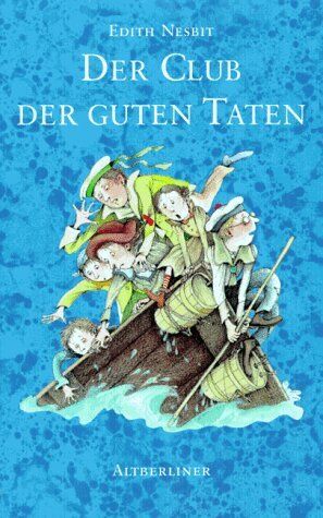 Edith Nesbit - Der Club der guten Taten. ( Ab 10 J.). Neue Abenteuer der Schatzsucher- Kinder - Preis vom 11.10.2026 15:43:13 h