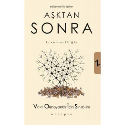 Asktan Sonra, Taschenbuch von Serkan Karaismailoglu,M. Ali Karaismailoglu, Ortapia Yayinlari