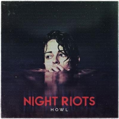 Howl - Night Riots, Vinyl