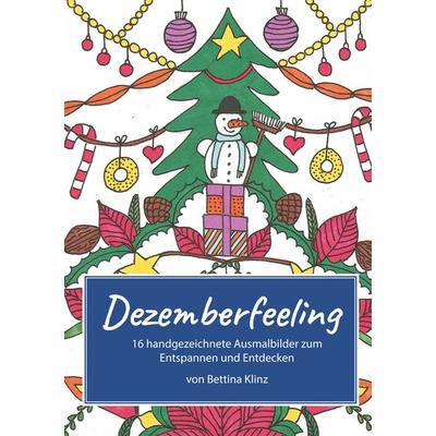 Dezemberfeeling, Taschenbuch von Bettina Klinz, BoD – Books on Demand, 978-3-695-17316-7