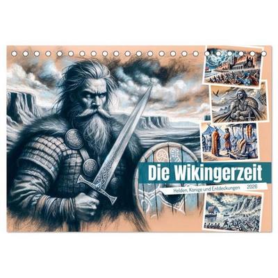 Die Wikingerzeit - Helden, Könige und Entdeckungen (Tischkalender 2026 DIN A5 quer), CALVENDO Monatskalender