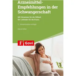 Arzneimittel-EmpfehlungeninderSchwangerschaft, Ratgeber von David Miller
