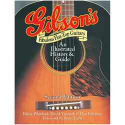 Gibson/'s Fabulous Flat-Top Guitars - 2nd Edition, Fachbücher