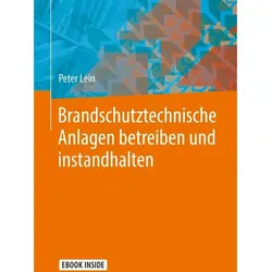 Brandschutztechnische Anlagen betreiben und instandhalten, Fachbücher von Peter Lein